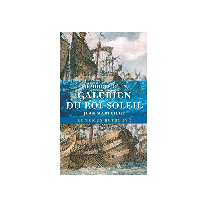 Mémoires d'un galérien du Roi-Soleil